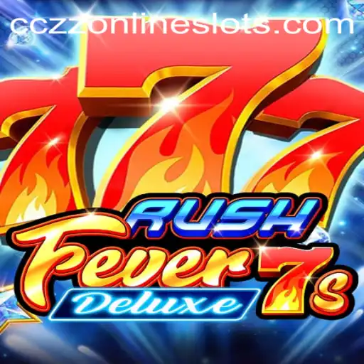 RushFever7sDeluxe: A Thrilling Gaming Experience with cczz